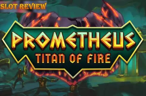 Prometheus Titan of Fire Slot Review